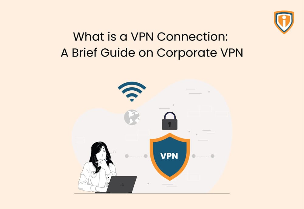 A brief guide on Corporate VPN