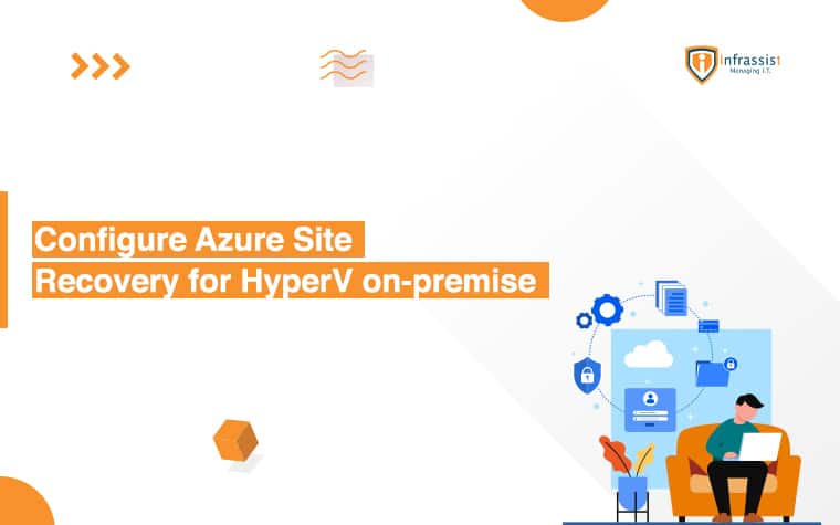 How to configure Azure Site Recovery for Hyper-V on-premise to Azure