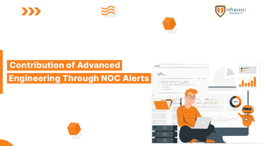 What Is Network Operations Center (NOC Services)? And Contribution of Advanced Engineering through NOC Alerts