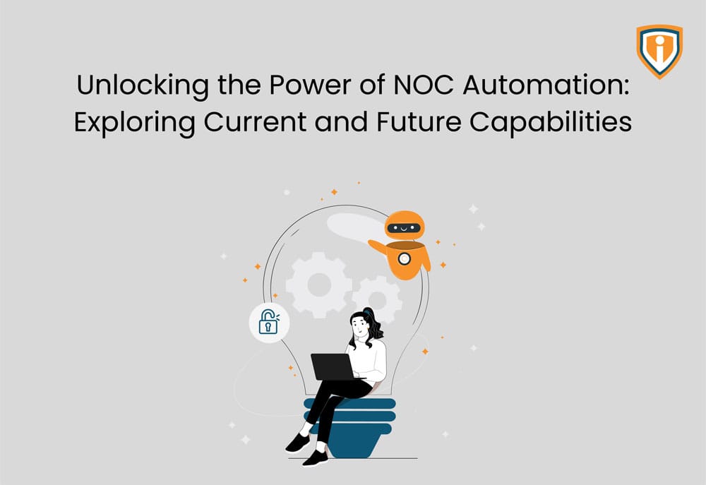 Unlocking the Power of NOC Automation