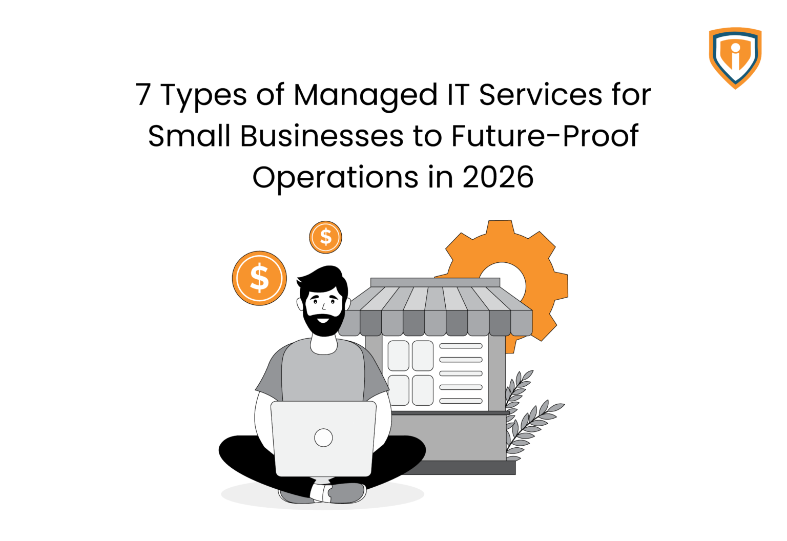 7 Types of Managed IT Services for Small Businesses to Future-Proof ...
