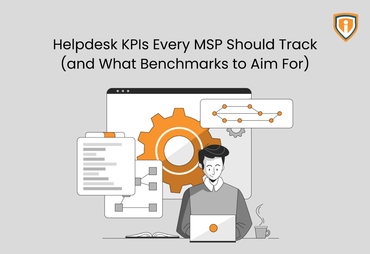 Helpdesk KPIs Every MSP Should Track (and What Benchmarks to Aim For)