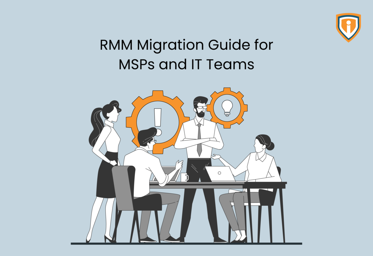 RMM Migration Guide for MSPs and IT Teams