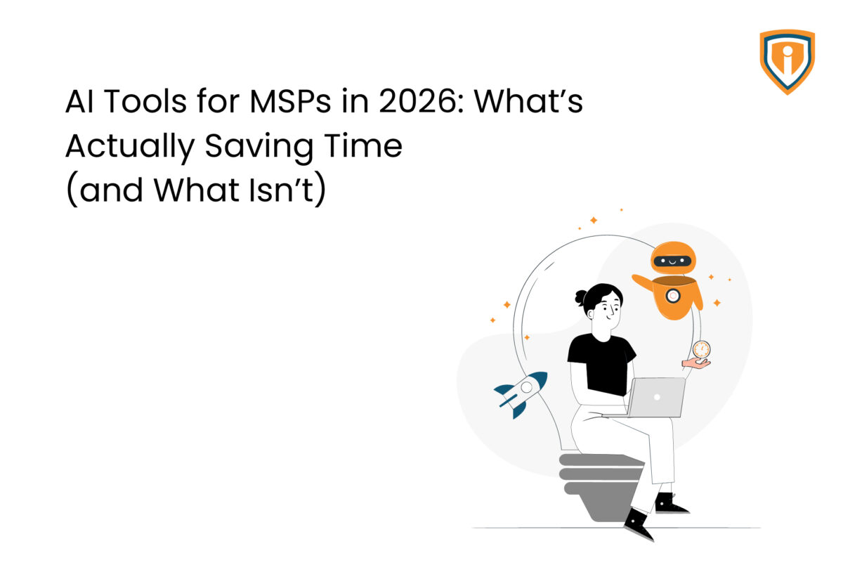 AI Tools for MSPs in 2026: What’s Actually Saving Time (and What Isn’t)