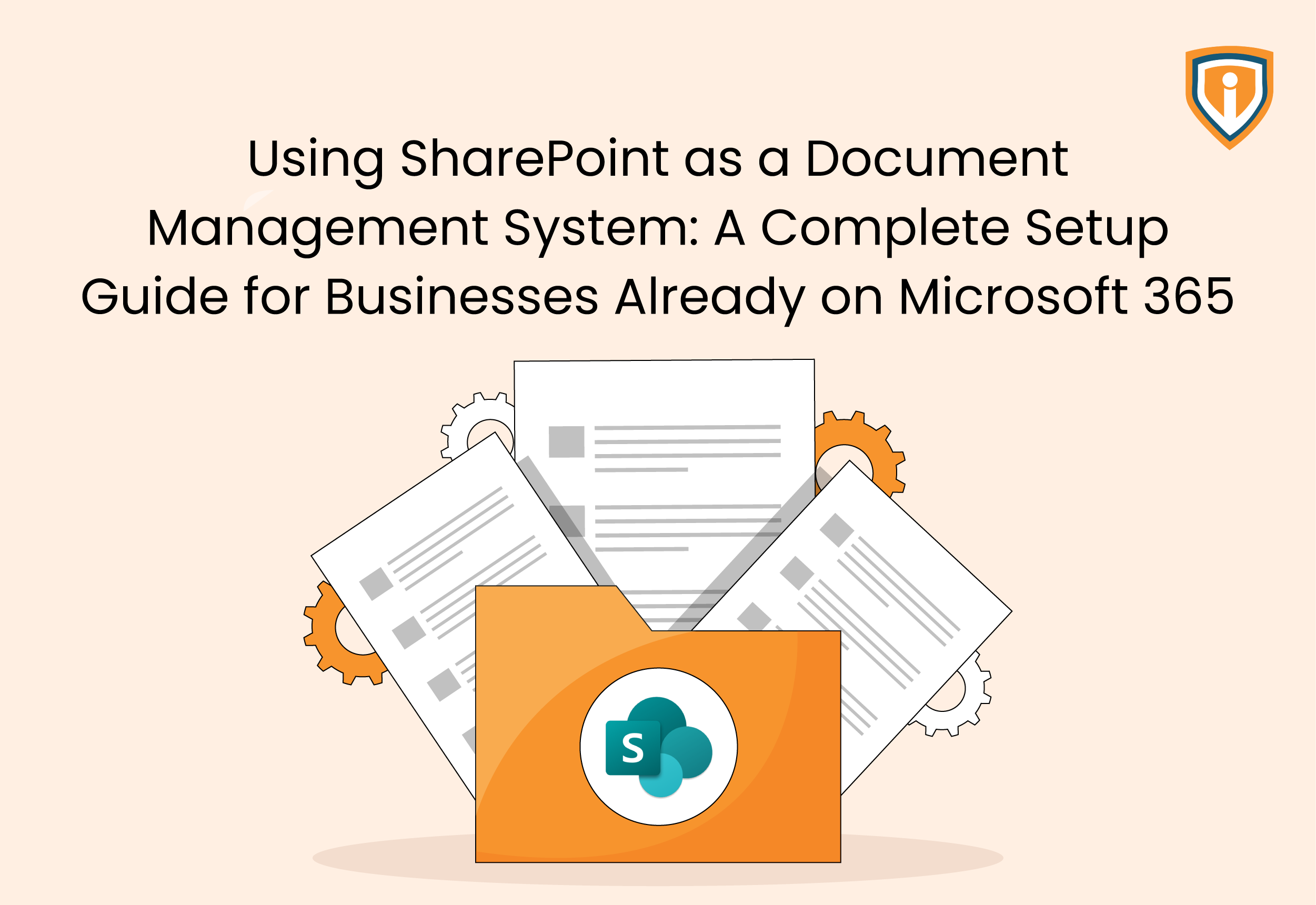 SharePoint as a DMS: The Complete Setup Guide for Microsoft 365 Users