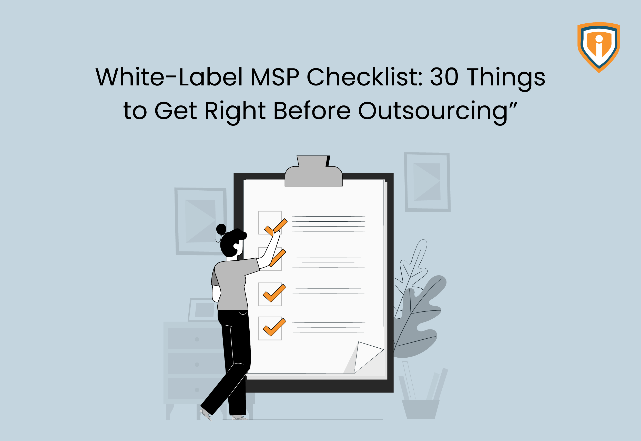 White-Label MSP Checklist: 30 Things to Get Right Before Outsourcing