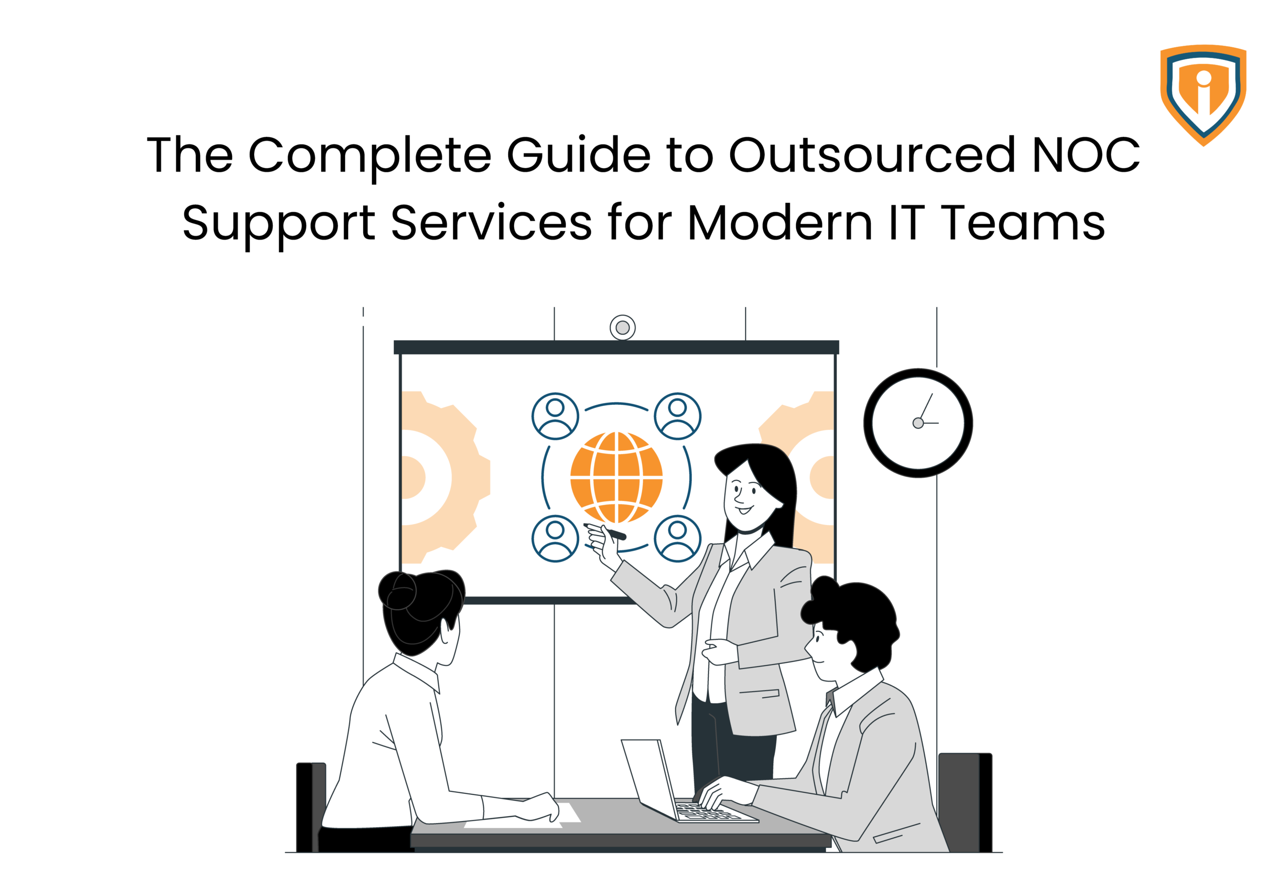 The Complete Guide to Outsourced NOC Support Services for Modern IT Teams
