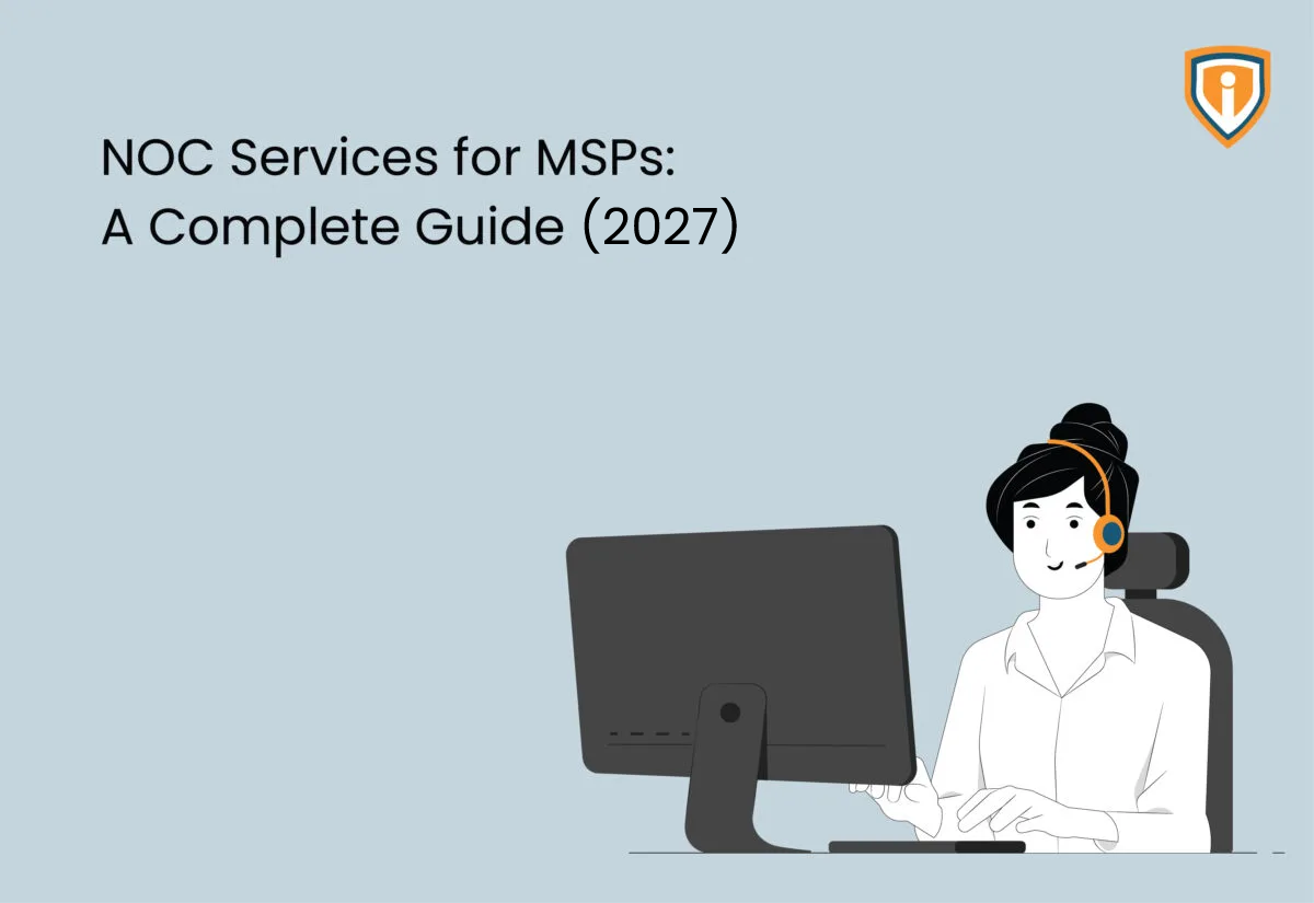 Managed NOC Services for MSPs: A Complete Guide 2027